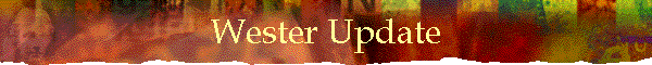 Wester Update