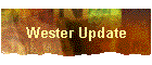Wester Update