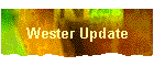 Wester Update