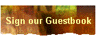 Sign our Guestbook